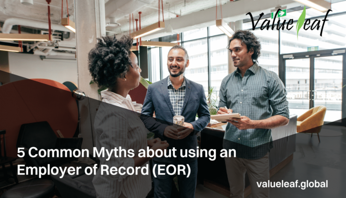 5 Myths about Employer of Record (EOR) for Global Hiring